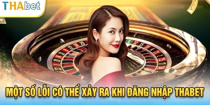 Lỗi đăng nhập nhà cái phổ biến bạn cần rõ